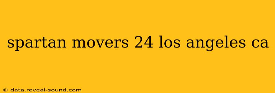 spartan movers 24 los angeles ca