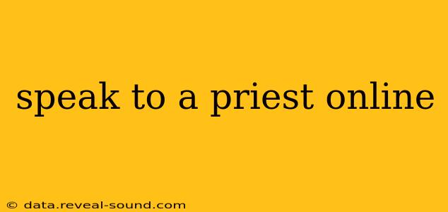 speak to a priest online