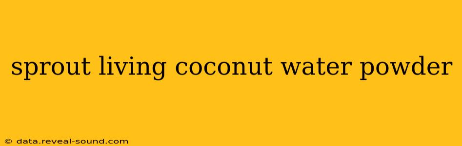 sprout living coconut water powder
