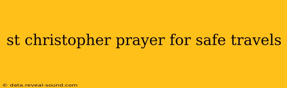 st christopher prayer for safe travels