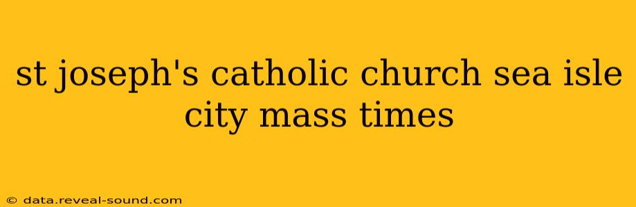st joseph's catholic church sea isle city mass times