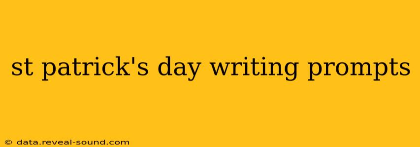 st patrick's day writing prompts