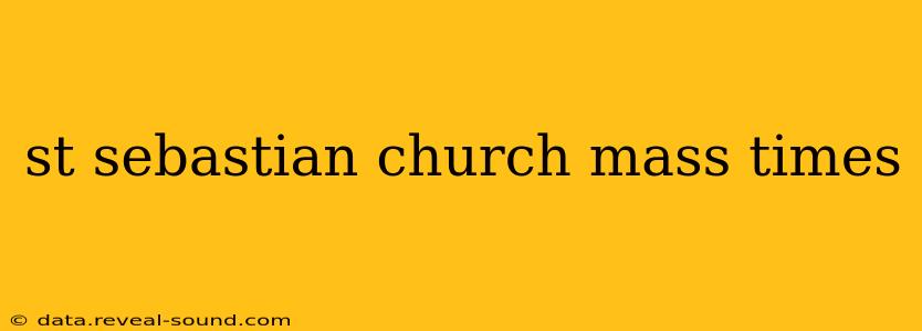 st sebastian church mass times