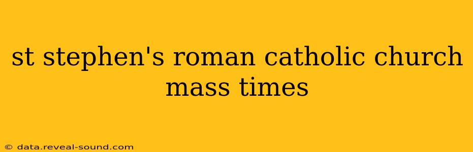 st stephen's roman catholic church mass times