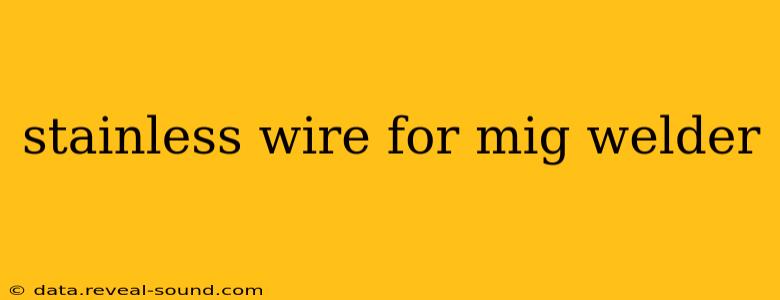 stainless wire for mig welder