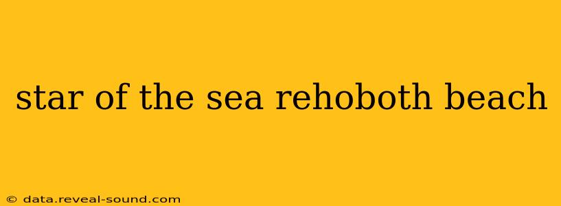 star of the sea rehoboth beach