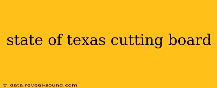state of texas cutting board