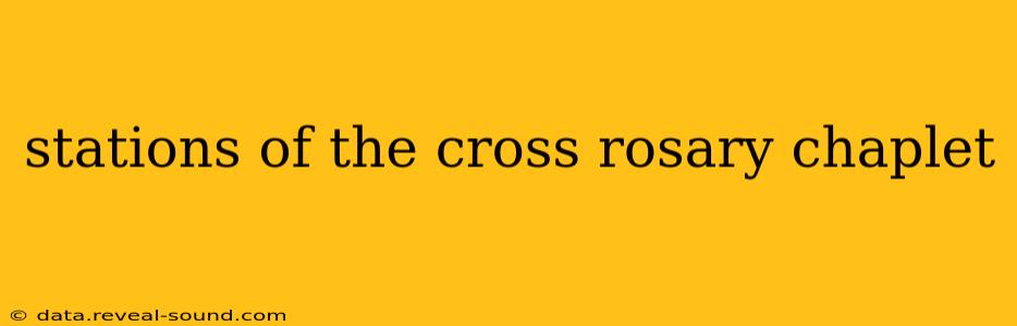 stations of the cross rosary chaplet