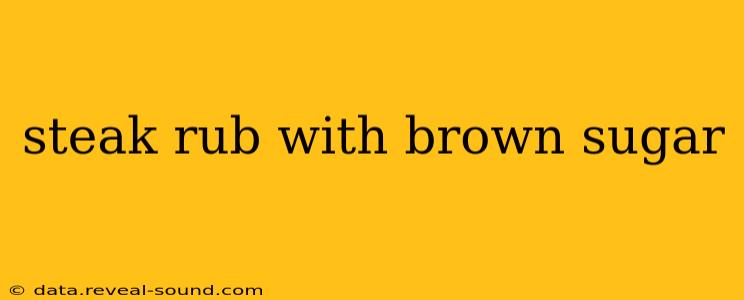 steak rub with brown sugar