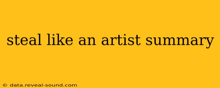 steal like an artist summary