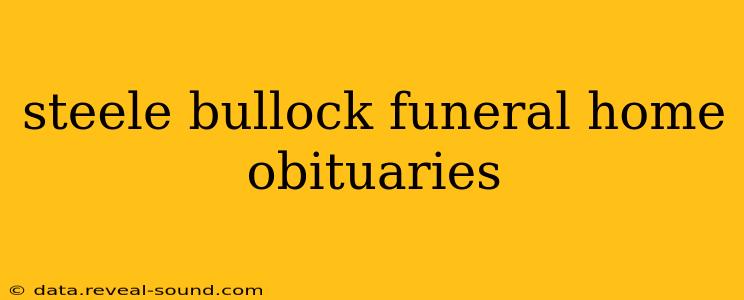 steele bullock funeral home obituaries