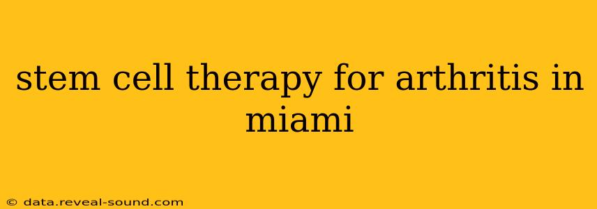 stem cell therapy for arthritis in miami