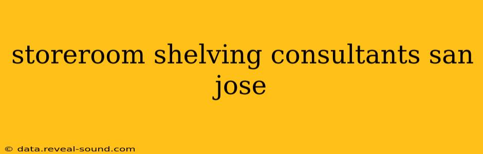 storeroom shelving consultants san jose