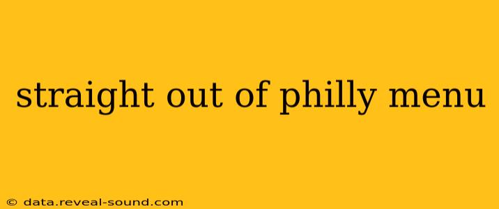 straight out of philly menu