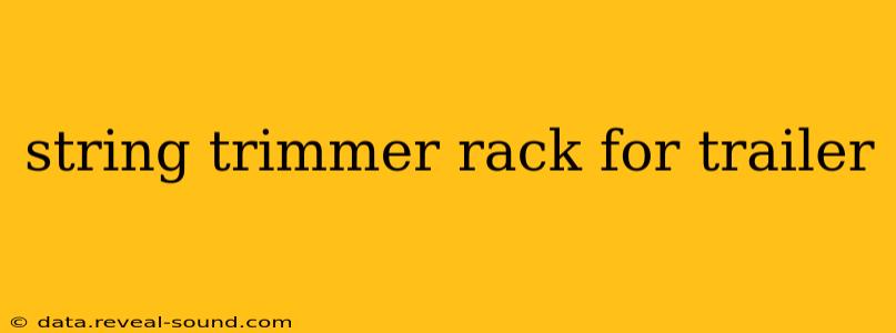string trimmer rack for trailer