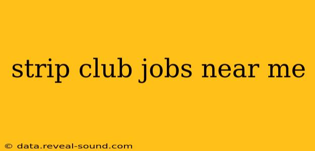 strip club jobs near me