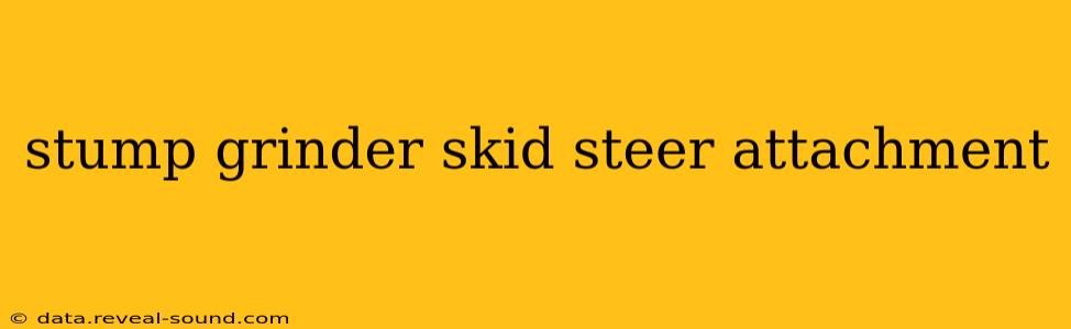 stump grinder skid steer attachment