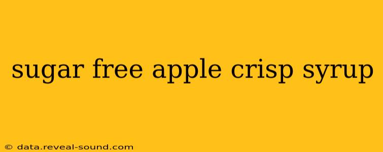 sugar free apple crisp syrup