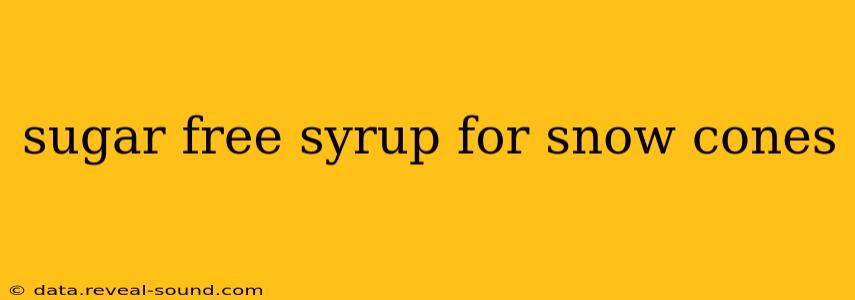 sugar free syrup for snow cones