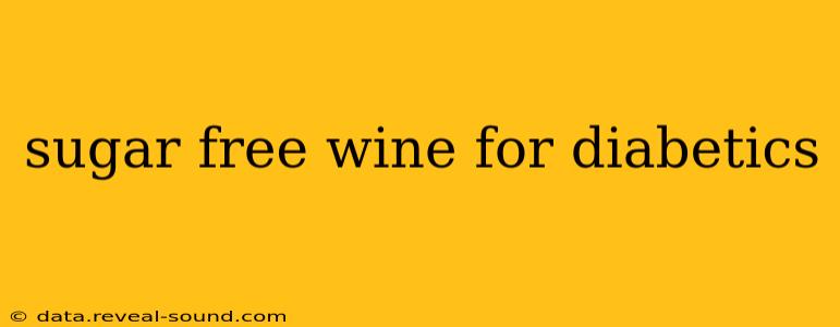 sugar free wine for diabetics