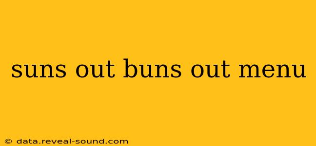 suns out buns out menu