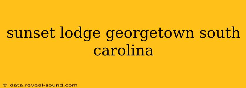 sunset lodge georgetown south carolina