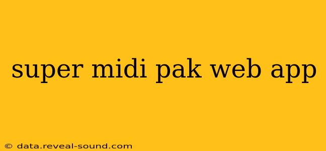 super midi pak web app