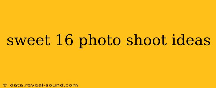 sweet 16 photo shoot ideas