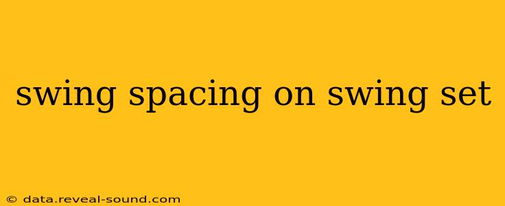swing spacing on swing set