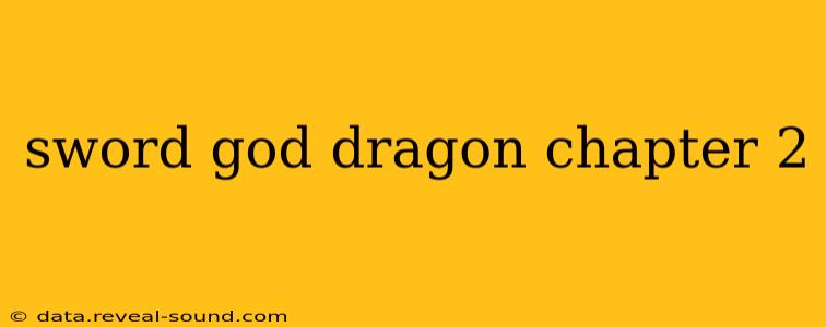 sword god dragon chapter 2