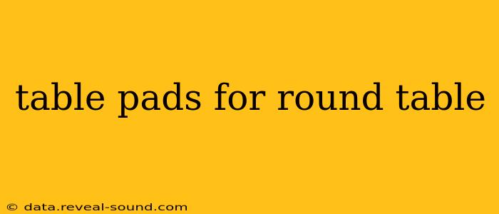 table pads for round table