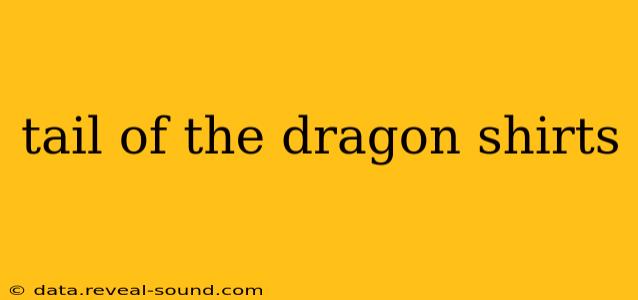 tail of the dragon shirts