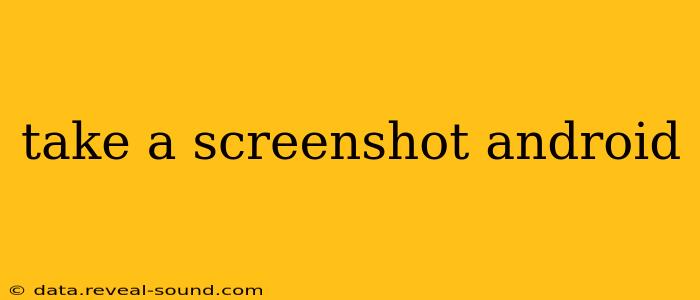 take a screenshot android