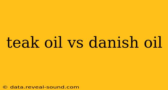 teak oil vs danish oil