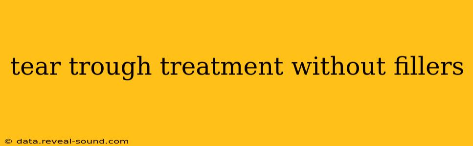 tear trough treatment without fillers