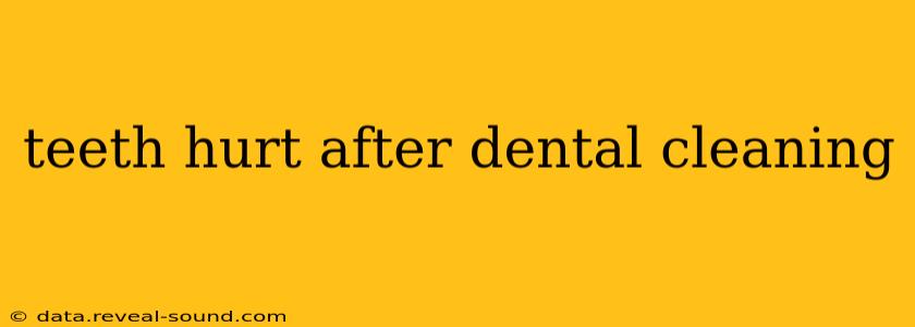 teeth hurt after dental cleaning