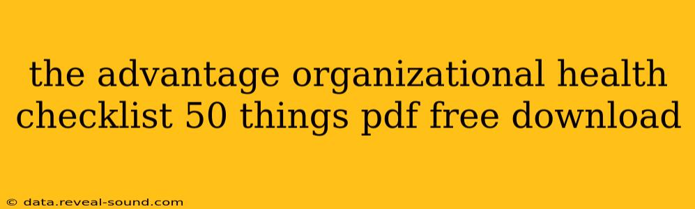 the advantage organizational health checklist 50 things pdf free download