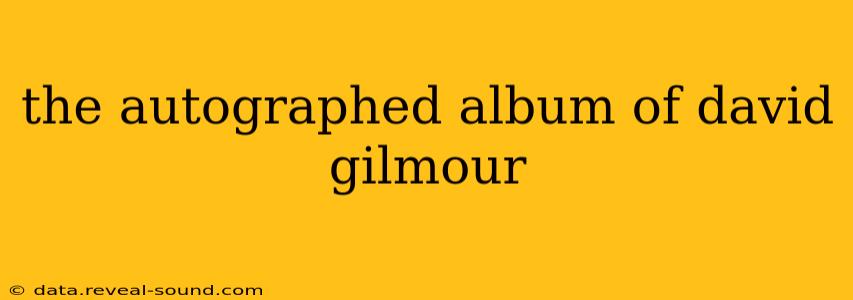 the autographed album of david gilmour