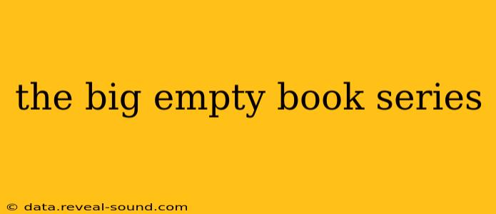 the big empty book series