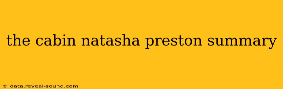 the cabin natasha preston summary