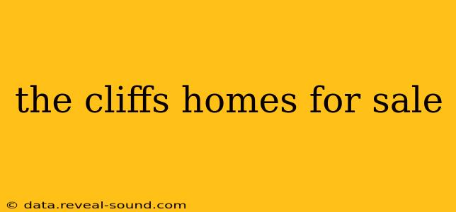 the cliffs homes for sale
