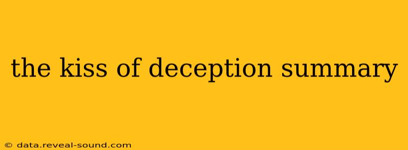 the kiss of deception summary