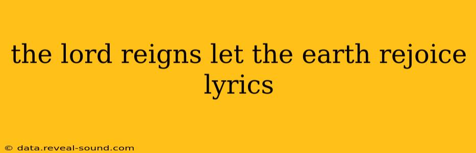 the lord reigns let the earth rejoice lyrics