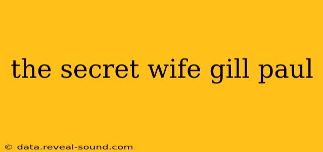 the secret wife gill paul