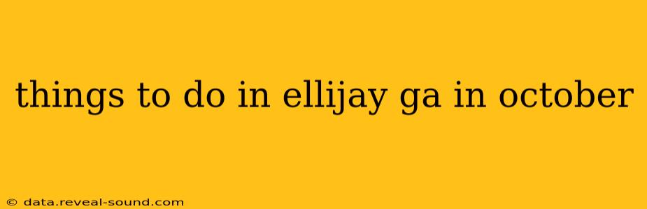 things to do in ellijay ga in october
