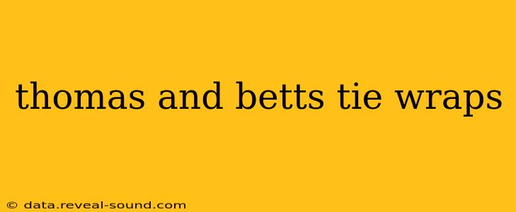 thomas and betts tie wraps