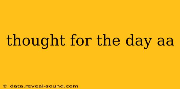 thought for the day aa