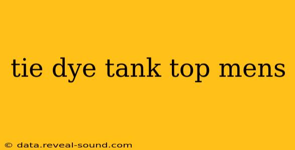 tie dye tank top mens