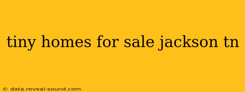 tiny homes for sale jackson tn