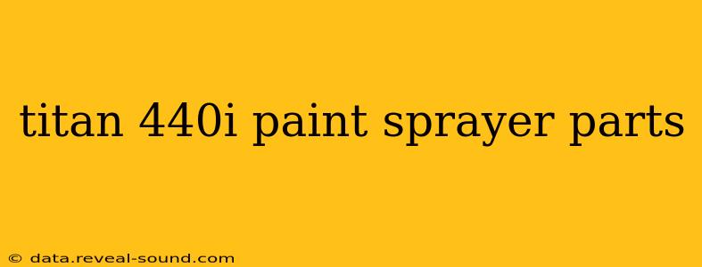 titan 440i paint sprayer parts